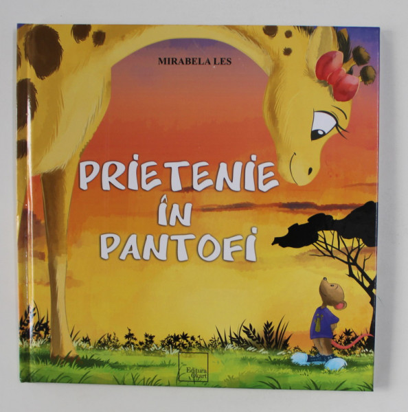PRIETENIE IN PANTOFI de MIRABELA LES , 2019