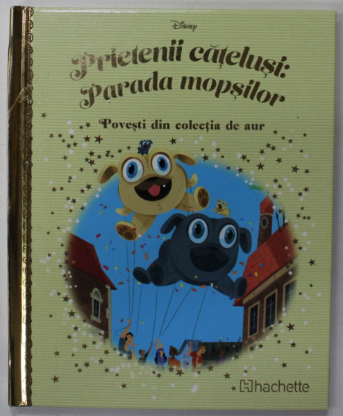 PRIETENII CATELUSI : PARADA MOPSILOR , SERIA '' DISNEY , POVESTI DIN COLECTIA DE AUR '' , NR. 119 , APARUTA  2020