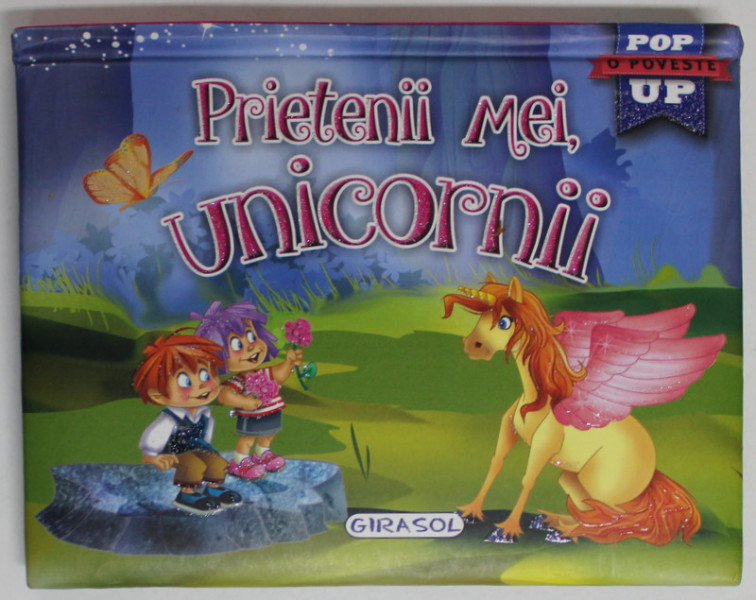 PRIETENII MEI , UNICORNII , ILUSTRATII POP - UP , 2020