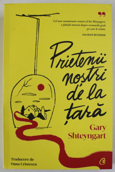 PRIETENII NOSTRI DE LA TARA de GARY SHTEYNGART , 2023