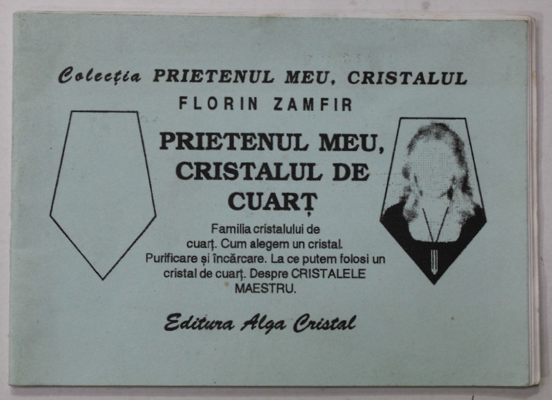 PRIETENUL MEU , CRISTALUL DE CUART de FLORIN ZAMFIR , 2022