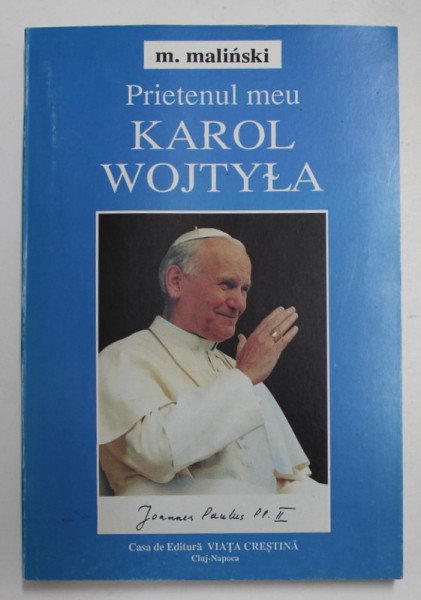 PRIETENUL MEU KAROL WOJTYLA de M. MALINSKI , 1995