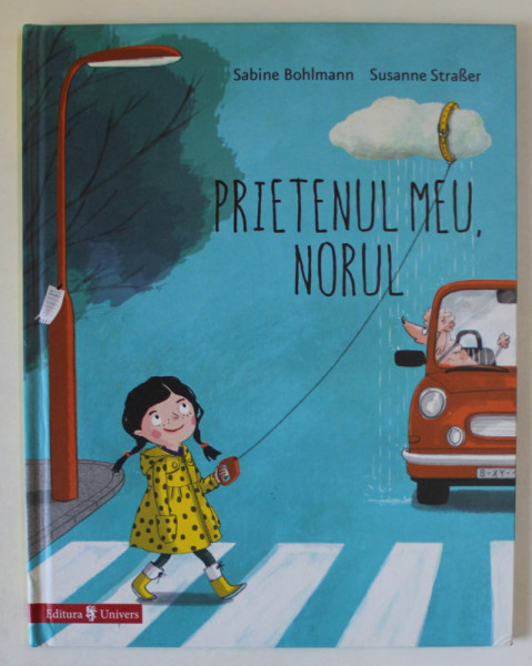 PRIETENUL MEU , NORUL de SABINE BOHLMANN , ilustratii de SUSANNE STRASER , 2018