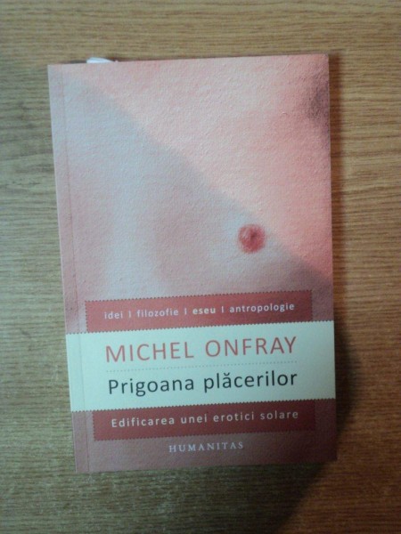 PRIGOANA PLACERILOR de MICHEL ONFRAY