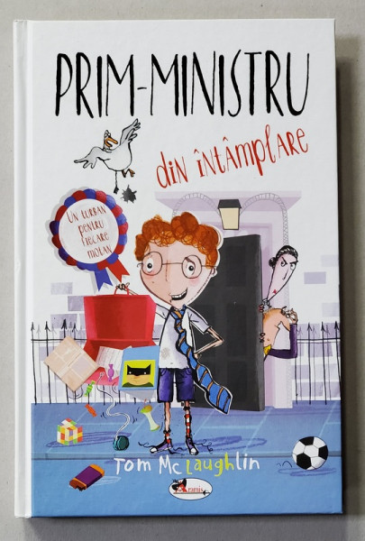 PRIM - MINISTRU DIN INTAMPLARE , text si ilustratii de TOM McLAUGHLIN , 2019