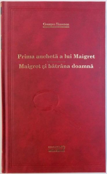 PRIMA ANCHETA A LUI MAIGRET  / MAIGRET SI BATRANA DOAMNA de GEORGES SIMENON , 2011