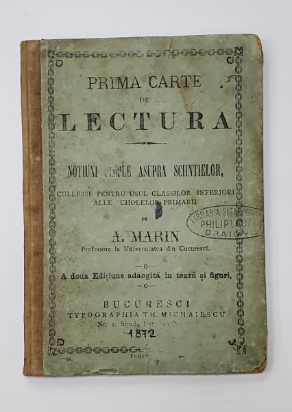 PRIMA CARTE DE LECTURA, NOTIUNI SIMPLE ASUPRA STIINTELOR de A. MARIN - BUCURESTI, 1872