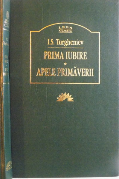 PRIMA IUBIRE, APELE PRIMAVERII de I.S. TURGHENIEV, 2010