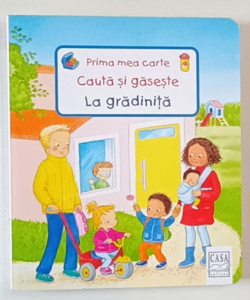 PRIMA MEA CARTE CAUTA SI GASESTE : LA GRADINITA , VARSTA +1 ANI , 2022