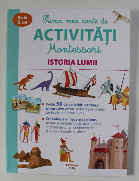 PRIMA MEA CARTE DE ACTIVITATI  MONTESSORI  -  ISTORIA LUMII de AURORE MAYER , 2021