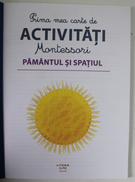 PRIMA MEA CARTE DE ACTIVITATI MONTESSORI , PAMANTUL SI SPATIUL , 2021 , COPERTA REFACUTA