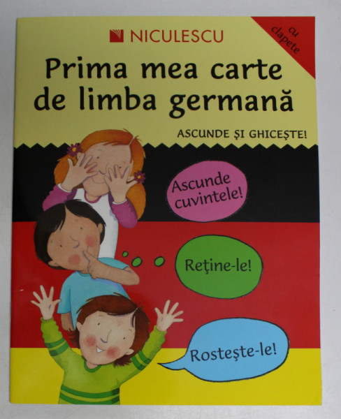PRIMA MEA CARTE DE LIMBA GERMANA , ASCUNDE SI GHICESTE , ilustratii de LOUISE COMFORT , 2008