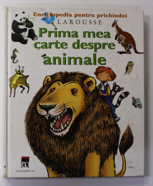 PRIMA MEA CARTE DESPRE ANIMALE - ENCICLOPEDIA PENTRU PRICHINDEI , 2004