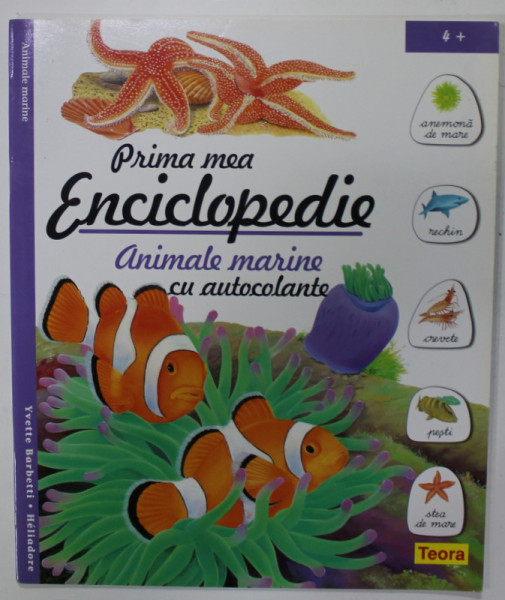 PRIMA MEA ENCICLOPEDIE , ANIMALE MARINE , CU AUTOCOLANTE , de YVETTE BARBETTI si HELIODORE,  2007