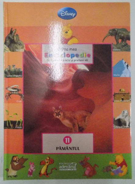 PRIMA MEA ENCICLOPEDIE CU WINNIE URSULETUL SI PRIETENII SAI , NR. 11 , PAMANTUL , 2009