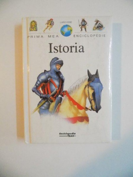 PRIMA MEA ENCICLOPEDIE , ISTORIA , LAROUSSE , 1996