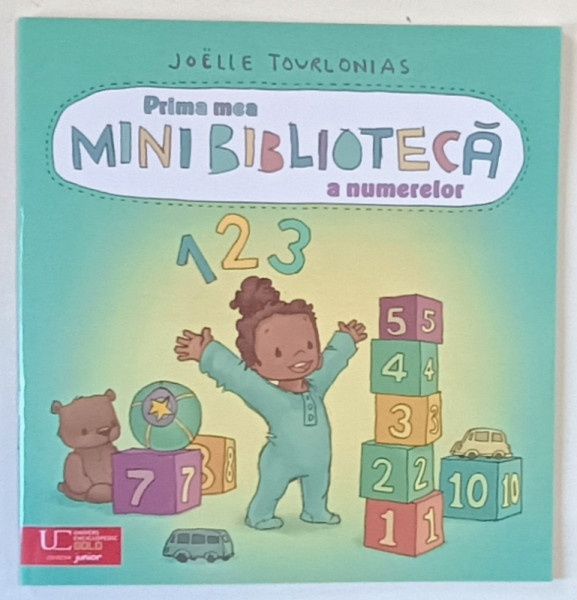 PRIMA MEA MINI BIBLIOTECA  A  NUMERELOR , ilustratii si text de JOELLE TOURLONIAS , 2024