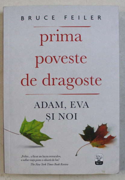 PRIMA POVESTE DE DRAGOSTE - ADAM , EVA SI NOI de BRUCE FEILER , 2018 , PREZINTA HALOURI DE APA