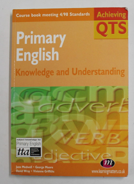 PRIMARY ENGLISH - KNOWLEDGE AND UNDERSTANDING - ACHIEVING QTS - by JANE MEDWELL ...VIVIENNE GRIFFITHS , 2001