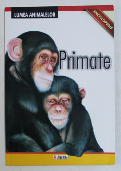 PRIMATE  - LUMEA ANIMALELOR  - ENCICLOPEDIE , 2014