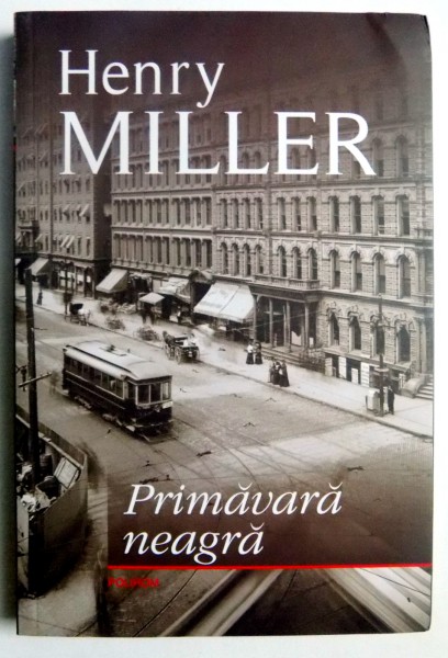 PRIMAVARA NEAGRA de HENRY MILLER , 2010