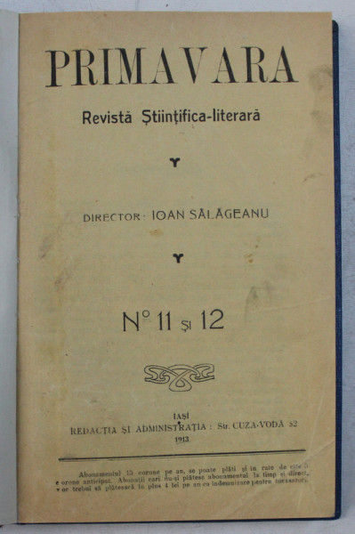 PRIMAVARA  - REVISTA STIINTIFICA  - LITERARA , NO. 11 - 12 , 1913