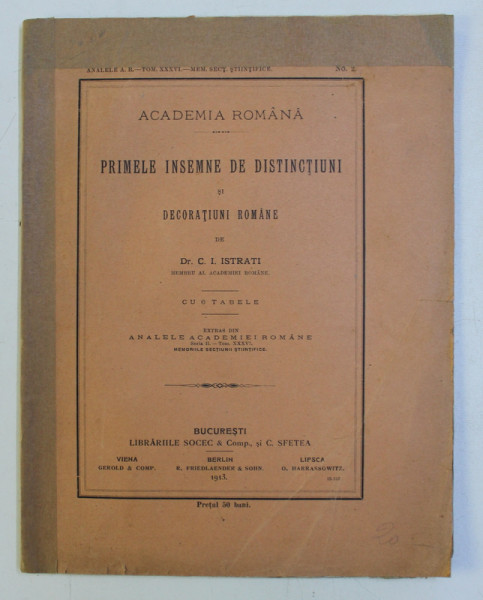 PRIMELE INSEMNE DE DISTINCTIUNI SI DECORATIUNI ROMANE de C. I. ISTRATI , 1913