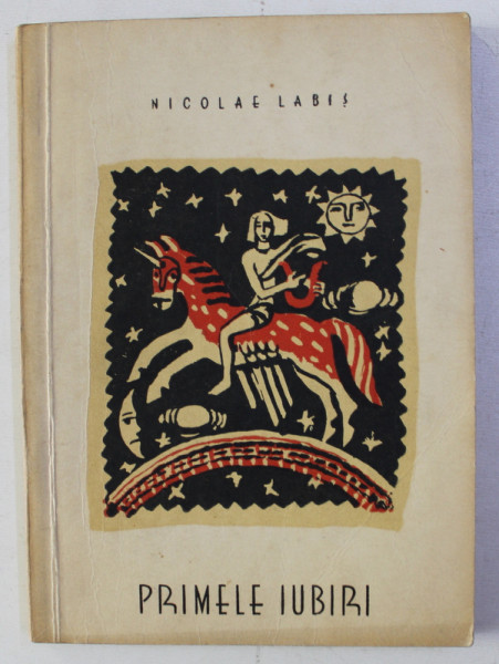 PRIMELE IUBIRi - versuri  de NICOLAE LABIS , 1956