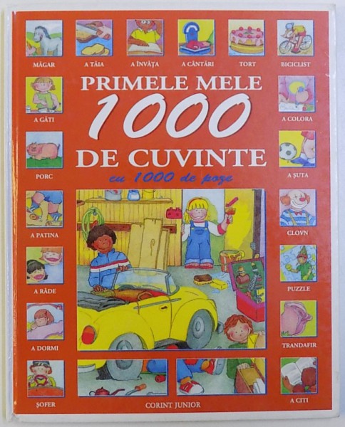 PRIMELE  MELE 1000 DE CUVINTE CU 1000 DE POZE , texte de ASIA CERUTI , ilustratii de JENNY CAPPELLO , 2008