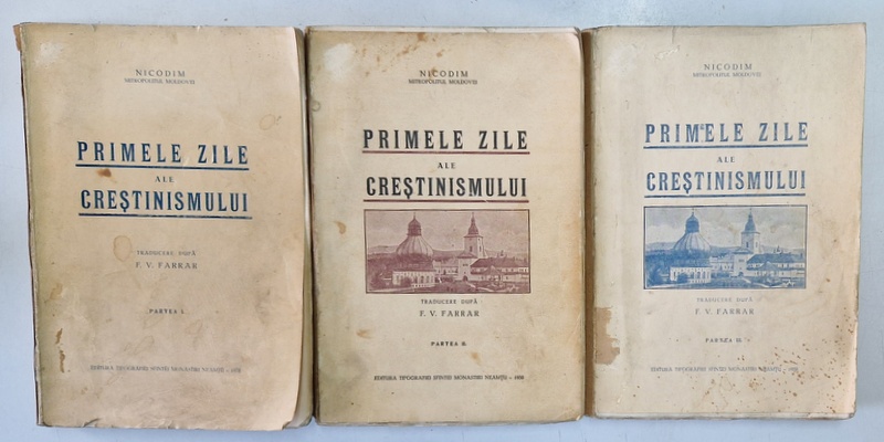 PRIMELE ZILE ALE CRESTINISMULUI , VOL. I - III de NICODIM MITROPOLITUL MOLDOVEI , 1938 *VOLUMUL II LIPSA COPERTA SPATE , *COTOR REFACUT ( VEZI FOTO )