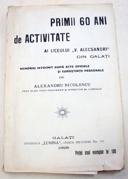 PRIMII 60 DE ANI DE ACTIVITATE AI LICEULUI ''V. ALECSANDRI'' DIN GALATI-ALEXANDRU NICOLESCU  1928