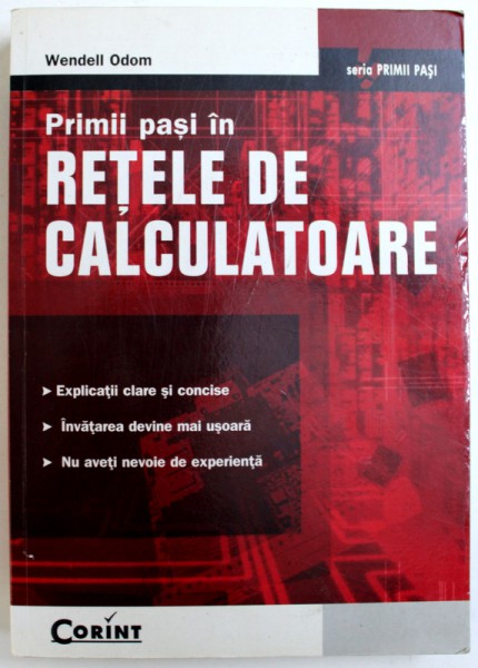 PRIMII PASI IN RETELE DE CALCULATOARE de WENDELL ODOM, 2004