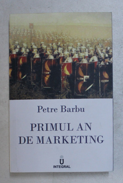 PRIMUL AN DE MARKETING de PETRE BARBU , 2019