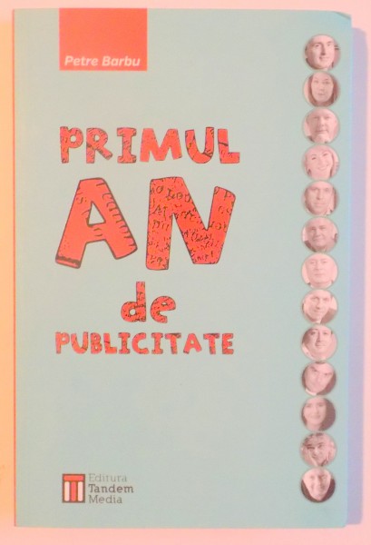 PRIMUL AN DE PUBLICITATE , INTERVIURI de PETRE BARBU , 2013