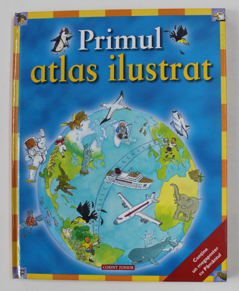 PRIMUL ATLAS ILUSTRAT , text  DEBORAH CHANCELLOR , ilustratii de ANHONY LEWIS , 2008 , CONTINE UN MEGAPOSTER CU PAMANTUL *