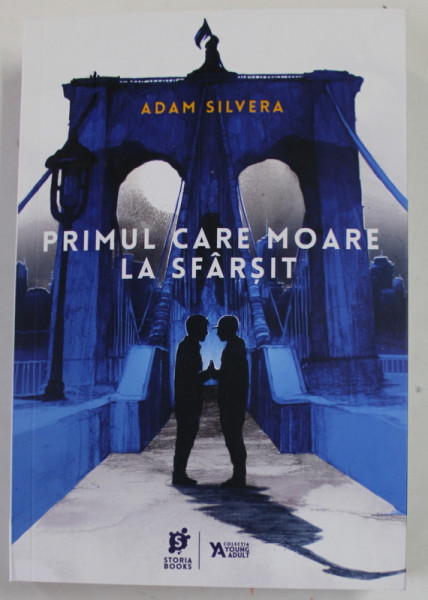 PRIMUL CARE MOARE LA SFARSIT de ADAM SILVERA , 2022
