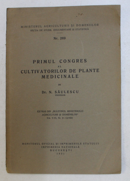 PRIMUL CONGRES AL CULTIVATORILOR DE PLANTE MEDICINALE de N . SAULESCU, 1931
