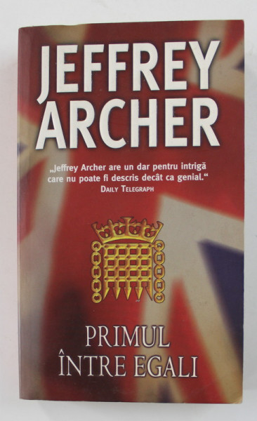 PRIMUL INTRE EGALI de JEFFREY ARCHER , 2008