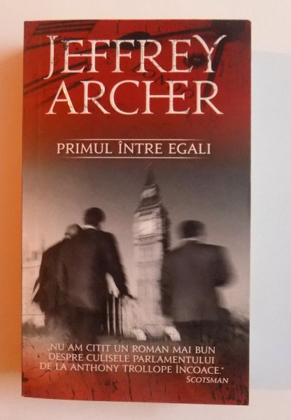 PRIMUL INTRE EGALI de JEFFREY ARCHER , 2015