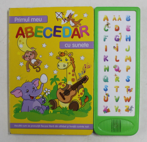 PRIMUL MEU ABECEDAR CU SUNETE , 2016 , CARTE INTERACTIVA