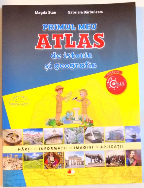 PRIMUL MEU ATLAS DE ISTORIE SI GEOGRAFIE , 2016