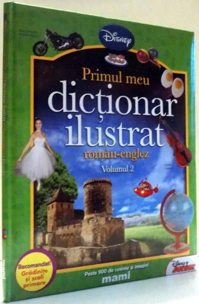 PRIMUL MEU DICTIONAR ILUSTRAT ROMAN ENGLEZ, VOL II , 2011