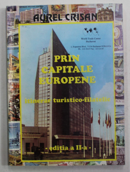 PRIN CAPITALE EUROPENE , ITINERAR TURISTICO - FILATELIC de AUREL CRISAN , 1996
