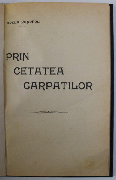 PRIN CETATEA CARPATILOR de ADELA XENOPOL