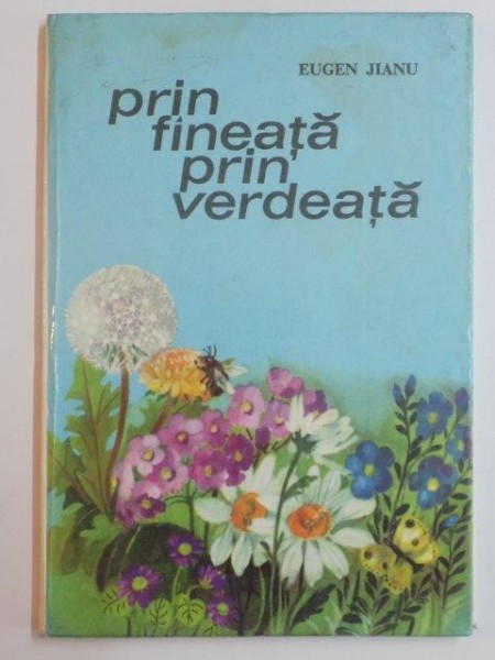 PRIN FANEATA PRIN VERDEATA de EUGEN JIANU 1970