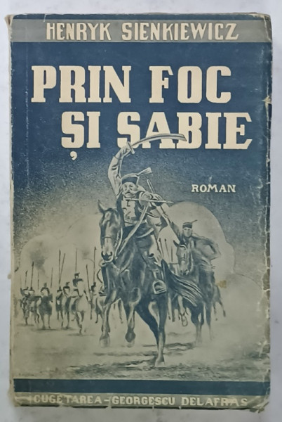 PRIN FOC SI SABIE , roman de HENRYK SIENKIEWICZ , 1940