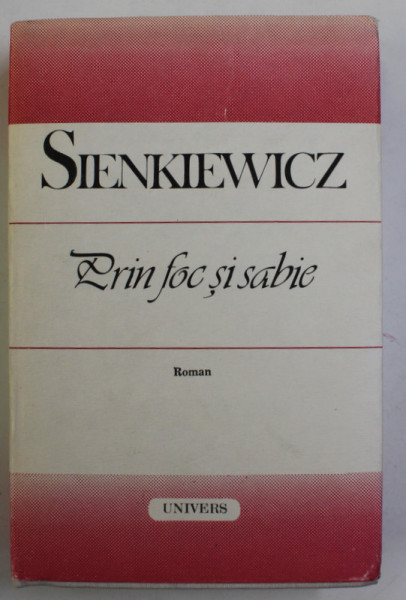 PRIN FOC SI SABIE , roman de SIENKIEWICZ , 1988
