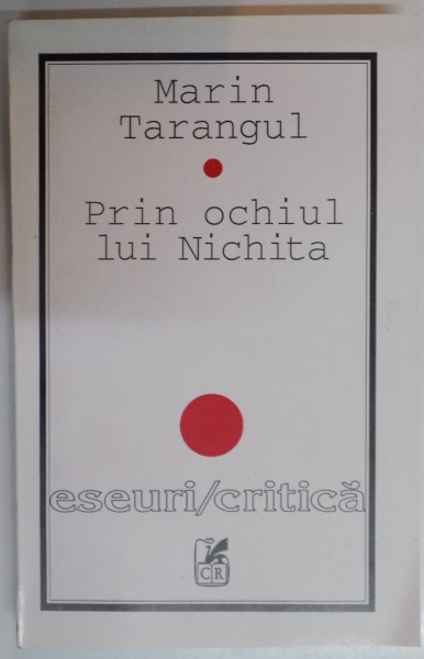 PRIN OCHIUL LUI NICHITA de MARIN TARANGUL , 1996