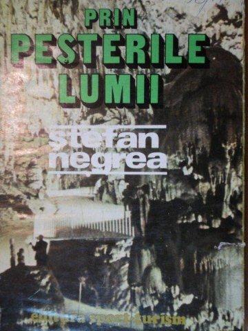 PRIN PESTERILE LUMII de STEFAN NEGREA  1979