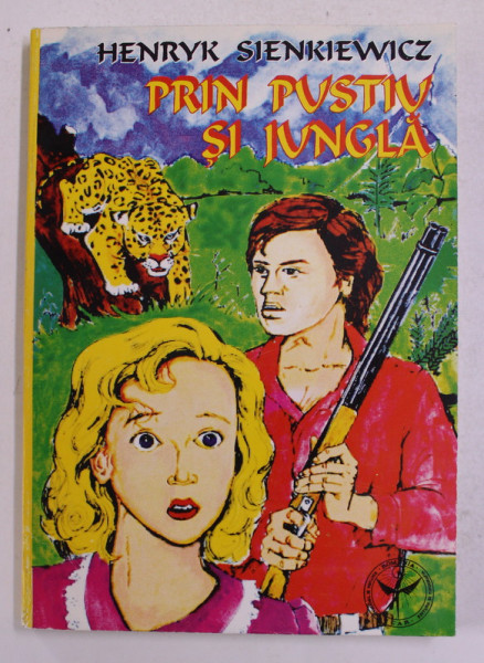 PRIN PUSTIU SI JUNGLA de HENRYK SIENKIEWICZ -  1999